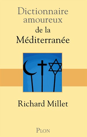 Dictionnaire amoureux de la Méditerranée