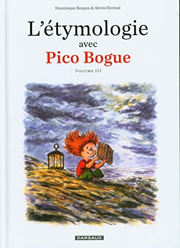 L'Étymologie avec Pico Bogue - Tome 3