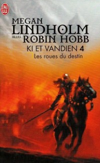 Ki et Vandien, Tome 4 : Les roues du destin