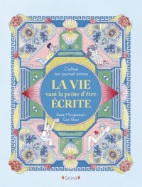 Cultive ton journal intime - La vie vaut la peine d'être écrite