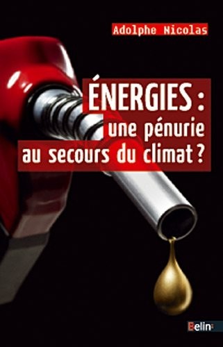 Energies : une pénurie au secours du climat ?