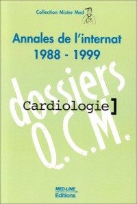 Annales de l'internat 1988-1999. : Cardiologie, Dossiers QCM