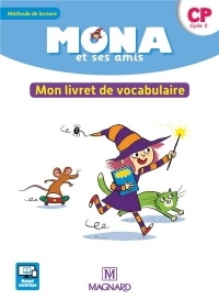 Mona et ses amis CP : Mon livret de vocabulaire