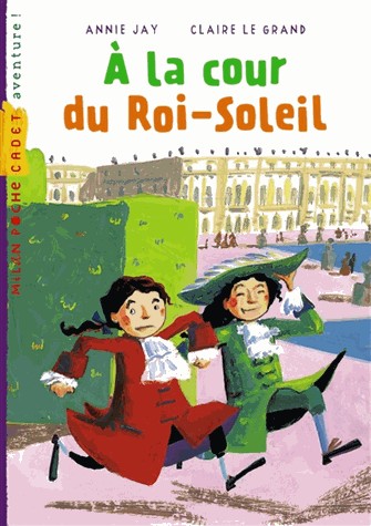 A la cour du Roi-Soleil