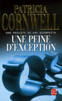 Une peine d'exception: Une enquête de Kay Scarpetta