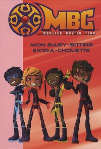 Monster Buster Club, Tome 3 : Mon baby-sitting extra-chouette