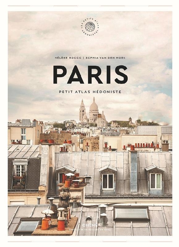 Paris: Petit Atlas Hédoniste