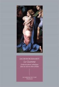 Le Cicerone : Guide du plaisir esthétique dans les oeuvres d'art d'Italie