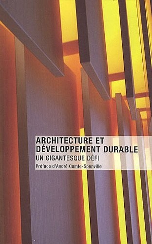 Architecture et développement durable : Un gigantesque défi