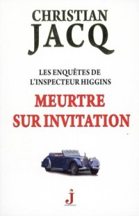 Les enquêtes de l'inspecteur Higgins, Tome 5 : Meurtre sur invitation