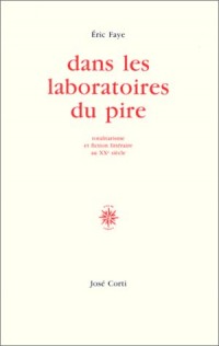 DANS LES LABORATOIRES DU VIDE. Totalitarisme et fiction littéraire au XXème siècle