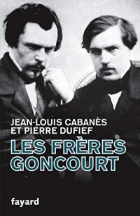 Les Frères Goncourt (Biographies Littéraires)