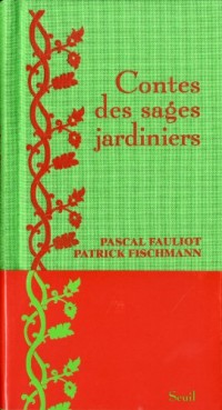 Contes des sages jardiniers