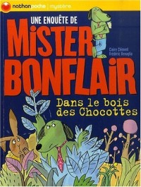 Dans le bois des Chocottes : Une enquête de Mister Bonflair