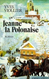 Jeanne la Polonaise, Tome 1 :