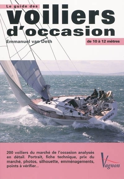 Le guide des voiliers d'occasion : De 10 à 12 mètres