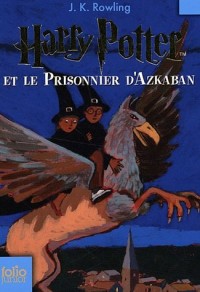 Harry Potter, Tome 3 : Harry Potter et le prisonnier d'Azkaban