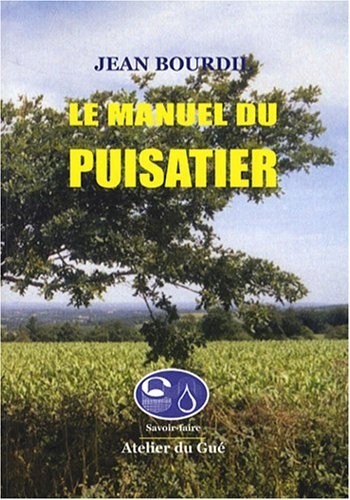 Le manuel du puisatier