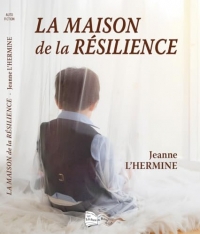 La maison de la résilience