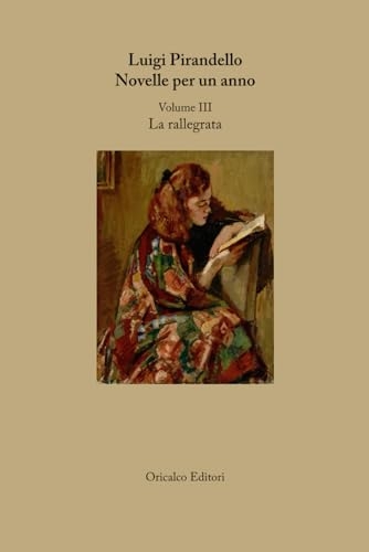 Novelle per un anno: Volume III - La rallegrata [9798319378330]