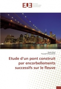 Etude d’un pont construit par encorbellements successifs sur le fleuve