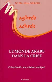 Le monde arabe dans la crise - Chine-Israël : une relation ambiguë (n.206 Hiver 2010-2011)