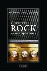 Culture Rock : Pop, soul, metal, reggae, 1000 questions pour tester vos connaissances