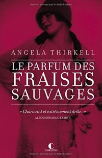 Le parfum des fraises sauvages