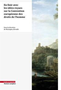 Dictionnaire des idées reçues sur la Convention européenne des droits de l'homme