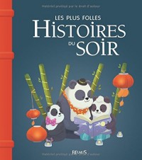 Les plus folles histoires du soir