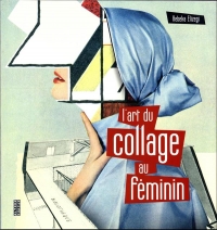L'art du collage au féminin