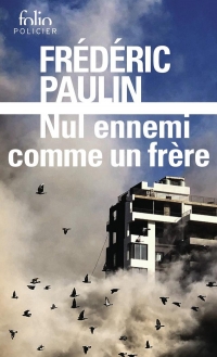 Trilogie libanaise: Nul ennemi comme un frère (1)