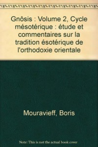 Boris Mouravieff, tome 2. Cycle mésoterique