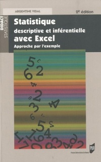 Statistique descriptive et inférentielle avec Excel : Approche par l'exemple