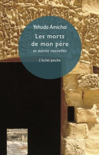 Les morts de mon père: Et autres nouvelles