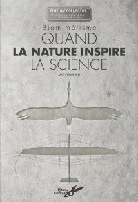 Biomimetisme - Quand la nature inspire la science (collector 20 ans)