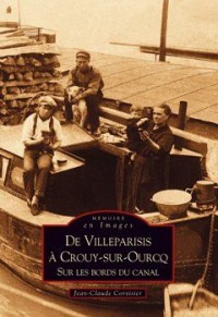 De Villeparisis a Crouy-Sur-Ourcq - Sur les Bords du Canal
