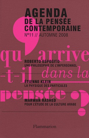 Agenda de la pensée contemporaine, N° 11, Automne 2008 :