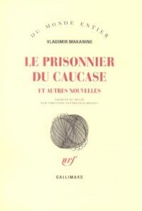 Le prisonnier du Caucase et autres nouvelles