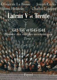 Les conciles de Latran V et de Trente 1512-1517 et 1545-1548 : Première partie