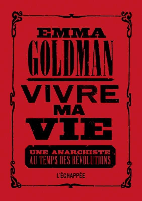 Vivre ma vie : Une anarchiste au temps des révolutions