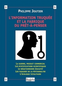 L’information truquée et la fabrique du prêt-à-penser