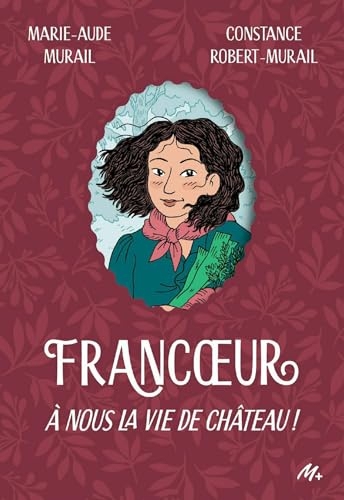 Francœur - Tome 2: À nous la vie de château ! (Francoeur)