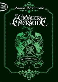 Les Chevaliers d'émeraude - Tome 1 Le Feu dans le ciel - édition collector (01)