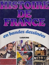 Histoire de France en bandes dessinées / de la révolution de 1848 à la III. République