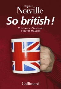 So British !: 23 visages d'écrivains d'Outre-Manche