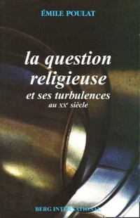 Question religieuse et ses turbulences au XXe siècle