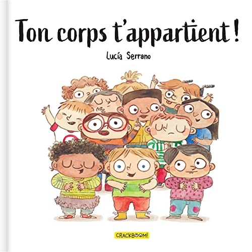 Ton corps t'appartient ! - Premières notions d'intimité et de consentement - Album 6-8 ans