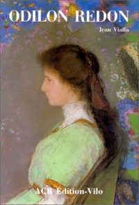 La Vie et l'oeuvre d'Odilon Redon