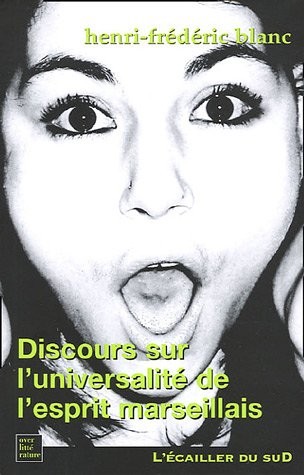 Discours sur l'universalité de l'esprit marseillais